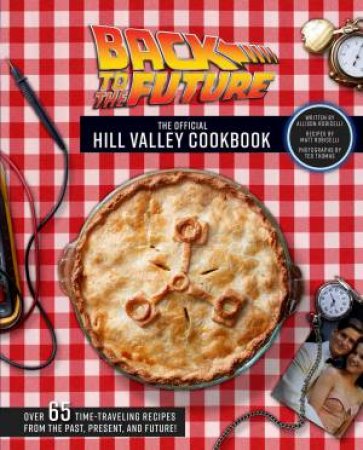 Back To The Future: The Hill Valley Cookbook by Various