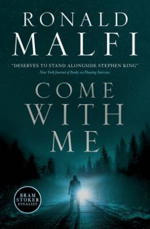 Come With Me by Ronald Malfi