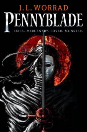 Pennyblade by J.L. Worrad