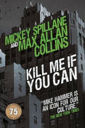 Kill Me If You Can by Max Allan Collins & Mickey Spillane