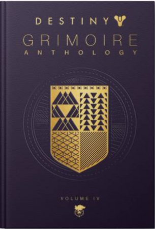 Destiny: Grimoire Anthology Vol. 04 by Various