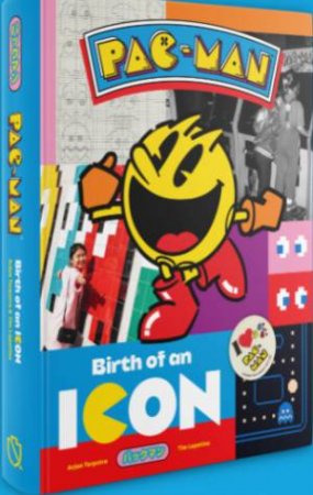 Pac Man: Birth Of An Icon by Arjan Terpstra and Tim Lapetino