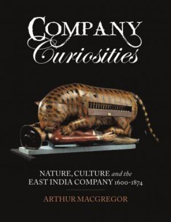 Company Curiosities by Arthur MacGregor