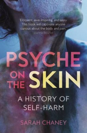 Psyche on the Skin by Sarah Chaney