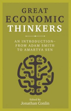 Great Economic Thinkers by Jonathan Conlin