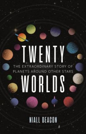 Twenty Worlds by Niall Deacon