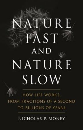 Nature Fast And Nature Slow by Nicholas P. Money