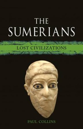 The Sumerians by Paul Collins