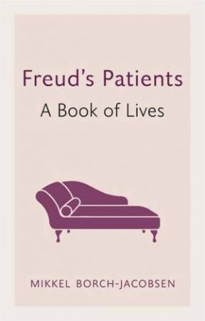 Freud's Patients by Mikkel Borch-Jacobsen