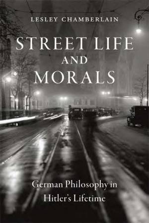 Street Life And Morals by Lesley Chamberlain