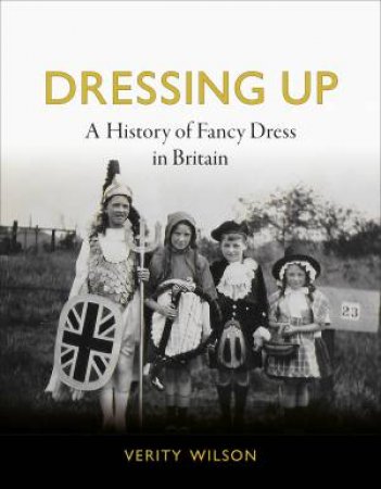 Dressing Up by Verity Wilson