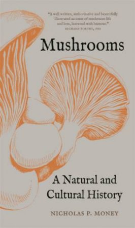 Mushrooms by Nicholas P Money