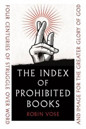 Index of Prohibited Books by Robin Vose