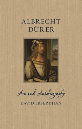 Albrecht Drer by David Ekserdjian