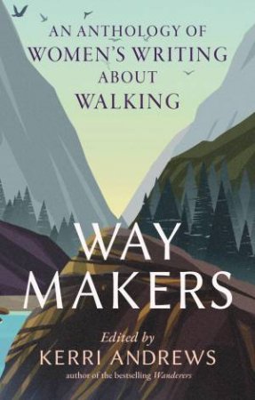 Way Makers by Kerri Andrews