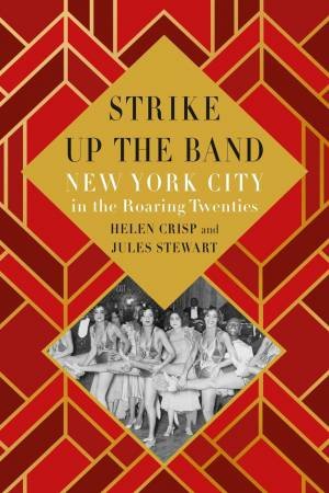 Strike Up the Band by Helen Crisp & Jules Stewart