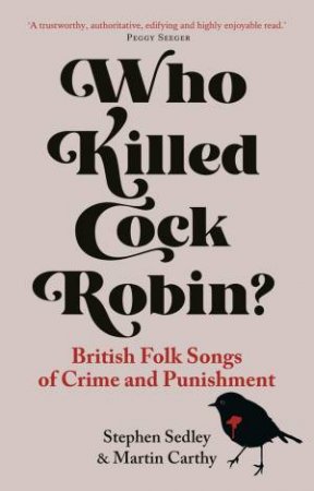 Who Killed Cock Robin? by Stephen Sedley & Martin Carthy