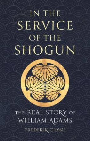 In the Service of the Shogun by Frederik Cryns