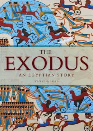 Exodus: An Egyptian Story by Peter Feinman