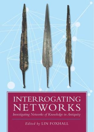 Interrogating Networks by Lin Foxhall