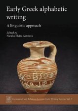 Early Greek Alphabetic Writing A Linguistic Approach