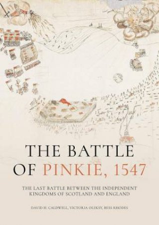 The Last Battle Between the Independent Kingdoms of Scotland and England by DAVID H. CALDWELL