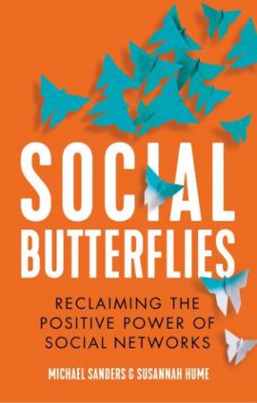 Social Butterflies by Michael Sanders & Susannah Hume