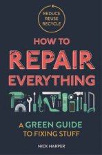 How To Repair Everything