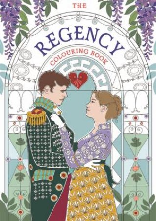 The Regency Colouring Book by Amy-Jane Adams