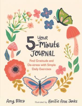 Your 5-Minute Journal by Amy Birch & Emilie Anne Jenks