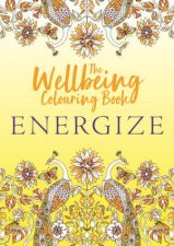 The Wellbeing Colouring Book Energize