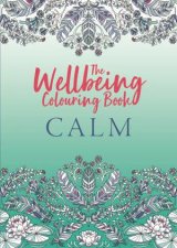 The Wellbeing Colouring Book Calm