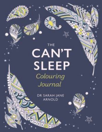 The Can't Sleep Colouring Journal by Sarah Jane Arnold