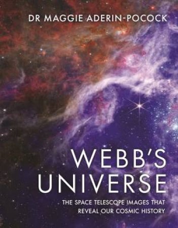 Webb's Universe by Maggie Aderin-Pocock