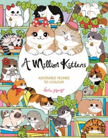 A Million Kittens by Lulu Mayo