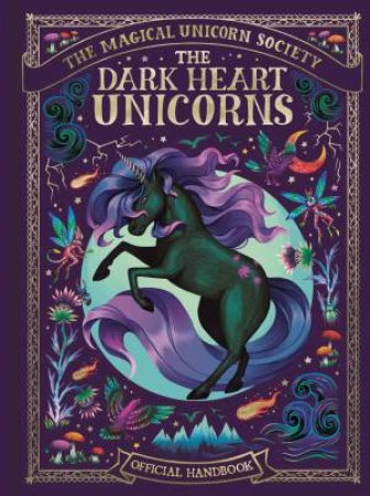 The Magical Unicorn Society: The Dark Heart Unicorns by Melanie Reynard & Chris Coady & Jazlyn Alcaide & Mariano Epelbaum & José R Ibáñez & Indira Jenkins