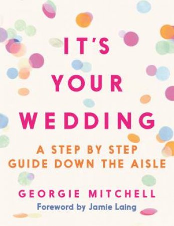 It's Your Wedding by Georgie Mitchell