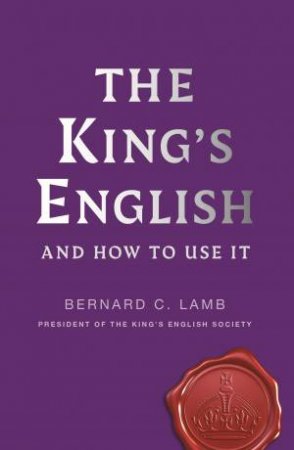 The King's English by Bernard C. Lamb