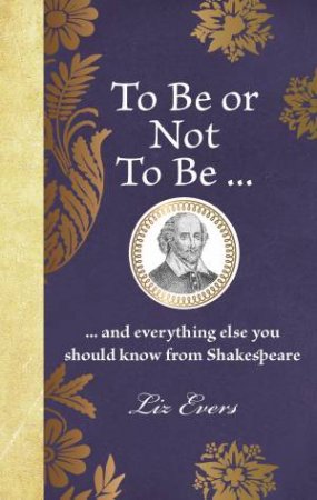 To Be Or Not To Be by Liz Evers