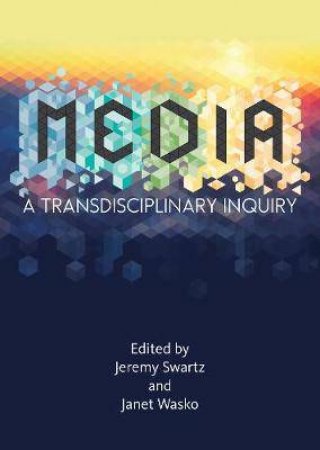 MEDIA by Jeremy Swartz & Janet Wasko