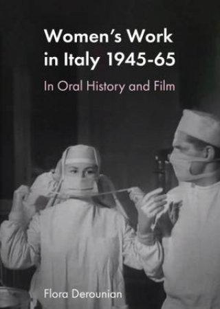 Women's Work in Post-war Italy by Flora Derounian