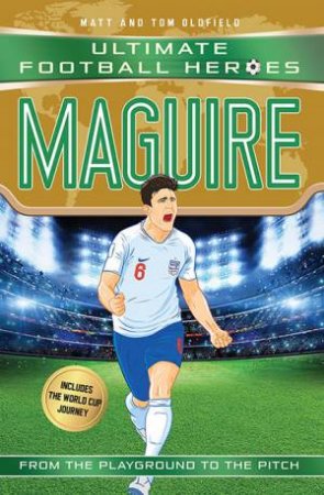 Football Heroes: Maguire by Matt Oldfield