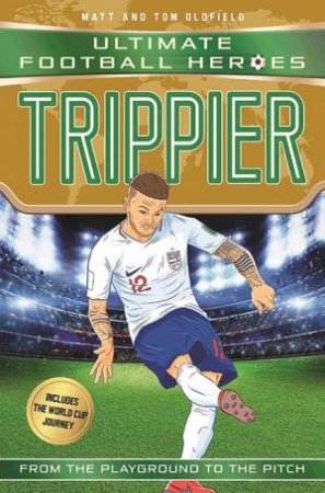 Football Heroes: Trippier by Matt Oldfield