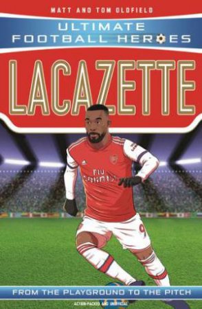 Lacazette by Matt & Tom Oldfield