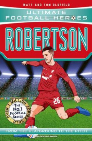 Robertson (Ultimate Football Heroes - The No.1 football series) by Matt & Tom Oldfield