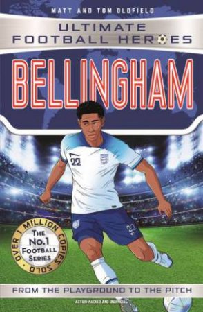 Bellingham (Ultimate Football Heroes - The No.1 football series): Collect Them All! by Matt & Tom Oldfield