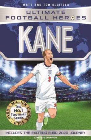 Kane (Ultimate Football Heroes - the No. 1 football series) Collect them all! by Matt Oldfield