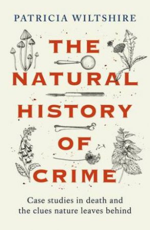 The Natural History of Crime by Patricia Wiltshire