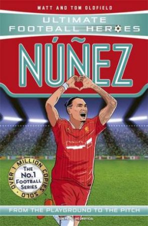 Nunez (Ultimate Football Heroes - The No.1 football series) by Matt & Tom Oldfield