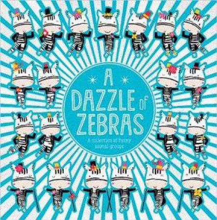 A Dazzle Of Zebras by Various